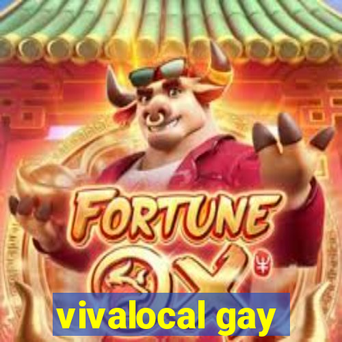 vivalocal gay